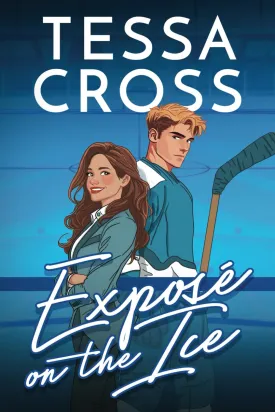 Expose on the Ice: An enemies-to-lovers hockey romance (Sparks on the Ice) Paperback  October 30, 2024